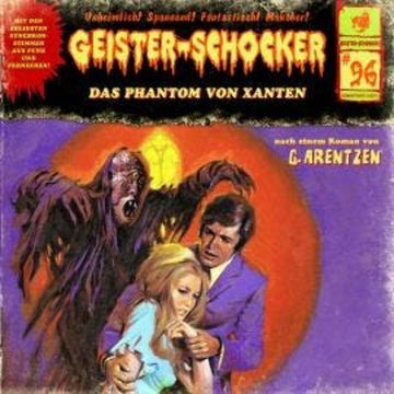 Geister-Schocker, Folge 96: Das Phantom von Xanten audiobook, G. Arentzen
