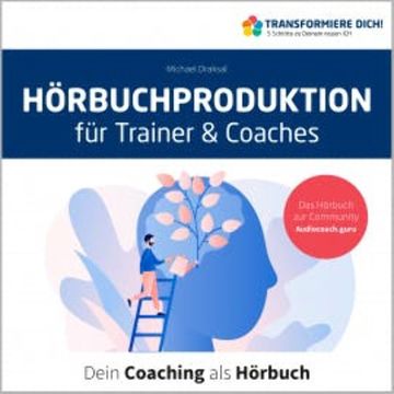 Hörbuchproduktion für Trainer und Coaches audiobook, Michael Draksal