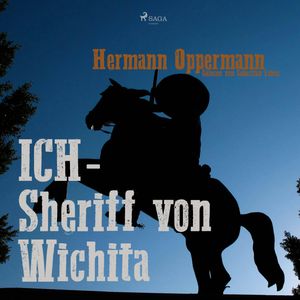 Ich - Sheriff von Wichita, Hermann Oppermann