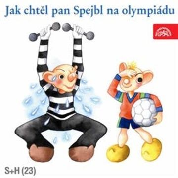 Jak chtěl pan Spejbl na olympiádu audiobook, Josef Barchánek