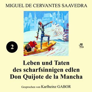 Leben und Taten des scharfsinnigen edlen Don Quijote de la Mancha (Buch 2), Miguel de Cervantes Saavedra