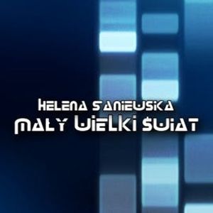 Mały wielki świat, Helena Saniewska