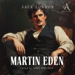 Martin Eden- Audiobook, Jack London