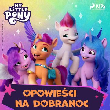 My Little Pony - Opowieści na dobranoc audiobook, Hasbro France SAS