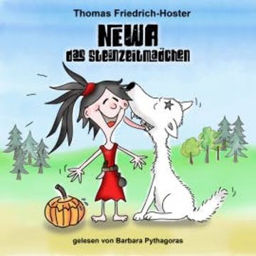 Newa das Steinzeitmädchen audiobook, Thomas Friedrich-Hoster