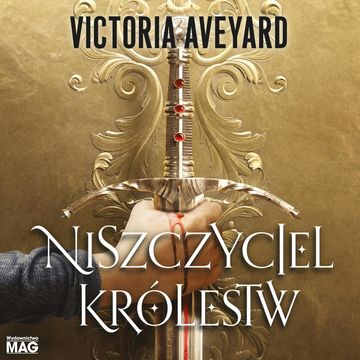 Niszczyciel królestw audiobook, Victoria Aveyard
