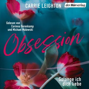 Obsession - Solange ich dich liebe, Carrie Leighton