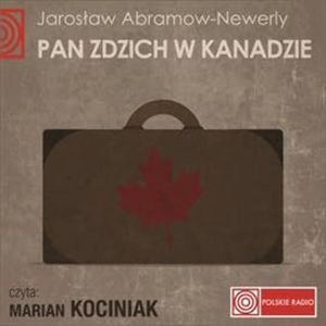 PAN ZDZICH W KANADZIE, Jarosław Abramow-Newerly