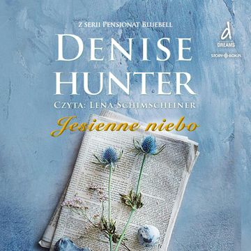 Pensjonat Bluebell. Tom 3. Jesienne niebo audiobook, Denise Hunter