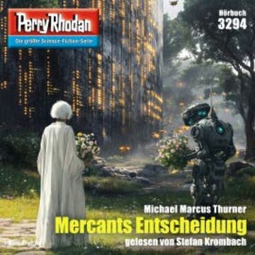 Perry Rhodan 3294: Mercants Entscheidung audiobook, Michael Marcus Thurner
