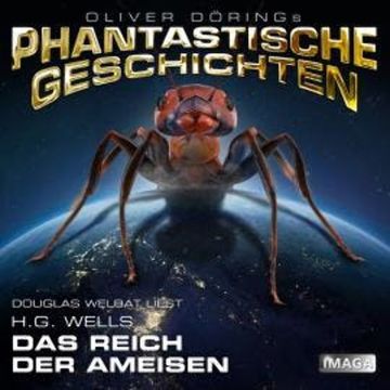 Phantastische Geschichten, Das Reich der Ameisen audiobook, H.G. Wells