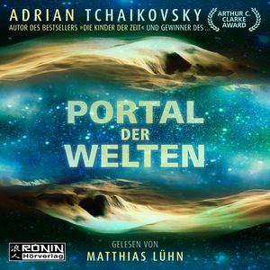 Portal der Welten (ungekürzt), Adrian Tchaikovsky