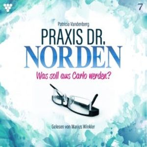 Praxis Dr. Norden 7 - Arztroman, Patricia Vandenberg