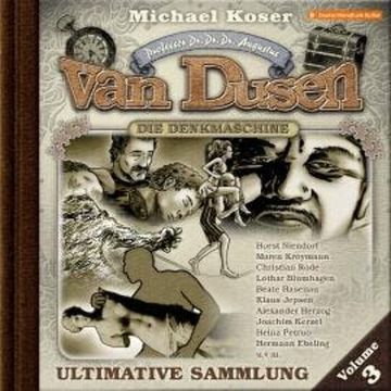 Professor van Dusen, Ultimative Sammlung Volume 3 (ungekürzt) audiobook, Michael Koser