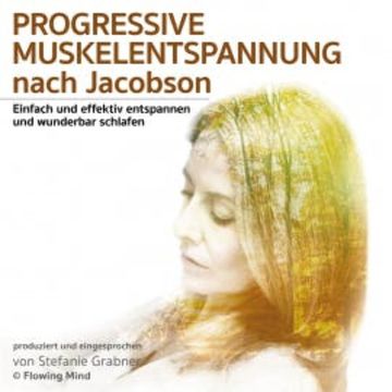 Progressive Muskelenspannung nach Jacobson audiobook, Stefanie Grabner