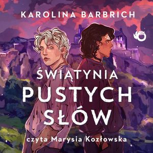 Prosty sposób na bezpamięć. Świątynia pustych słów. Tom 3, Karolina Barbrich