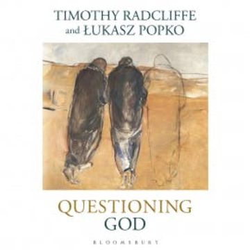 Questioning God audiobook, Timothy Radcliffe