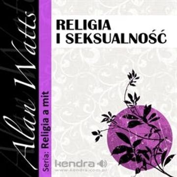 Religia i seksualność audiobook, Alan Watts