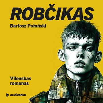 ROBČIKAS. Vilenskas romanas audiobook, Bartosz Połoński