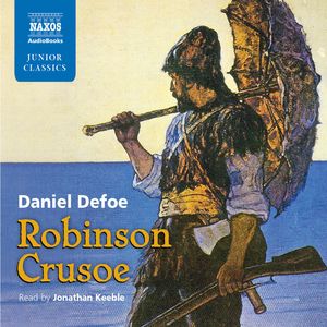 Robinson Crusoe: Retold for Younger Listeners, Daniel Defoe & Roy McMillan