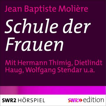 Schule der Frauen audiobook, Jean Baptiste Moliere