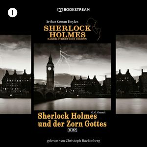 Sherlock Holmes - Baker Street 221B London, Folge 1: Sherlock Holmes und der Zorn Gottes, Sir Arthur Conan Doyle