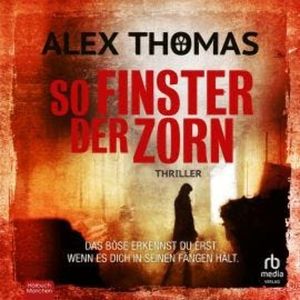 So finster der Zorn, Alex Thomas