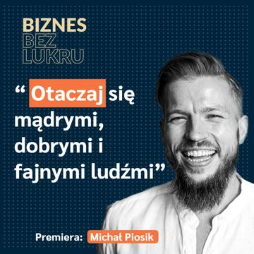 Średnio co trzeci przedsiębiorca ma ADHD - Michał Piosik [odc. #031 BbL] audiobook, Tomasz Plata