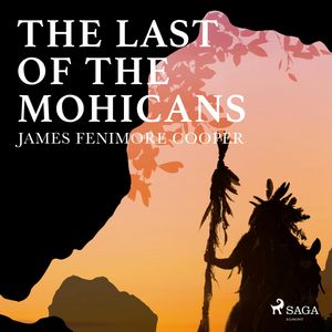 The Last of the Mohicans, James Fenimore Cooper