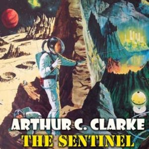 The Sentinel, Arthur C. Clarke