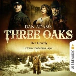 Der Grizzly (Three Oaks 2), Dan Adams