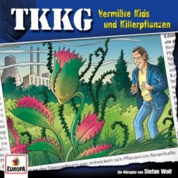 TKKG - Folge 105: Vermisste Kids und Killerpflanzen audiobook, Stefan Wolf