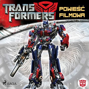 Transformers 1. Powieść filmowa audiobook, S.G. Wilkens