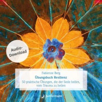 Übungsbuch Resilienz audiobook, Fabienne Berg
