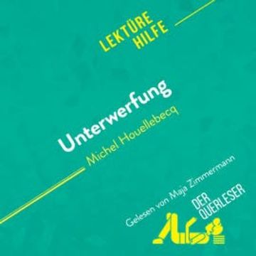 Unterwerfung von Michel Houellebecq (Lektürehilfe) audiobook, Chloé De Smet