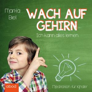 Wach auf Gehirn, Marita Biel