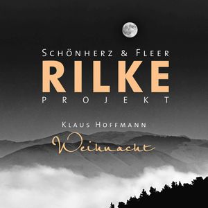 Weihnacht, Rainer Maria Rilke, Schönherz & Fleer
