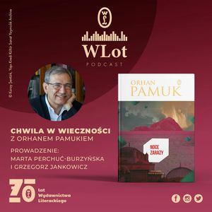WLot 44: Orhan Pamuk w Krakowie!, Wydawnictwo Literackie