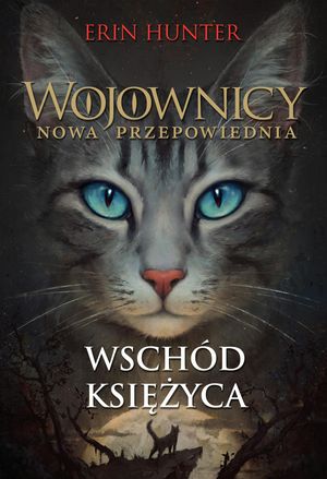 Wschód księżyca. Wojownicy. Tom VIII, Erin Hunter
