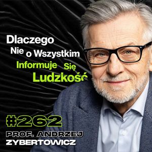 #262 Czy Politycy Faktycznie Są Tacy Głupi? III Wojna Światowa vs. AI - prof. Andrzej Zybertowicz, Przemek Górczyk