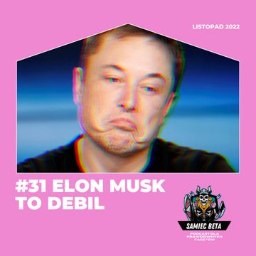 #31 - ELON MUSK TO DEBIL [+18] audiobook, Mateusz Płocha, Szymon Żurawski