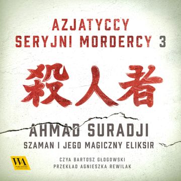 Ahmad Suradji. Szaman i jego magiczny eliksir audiobook, Galka