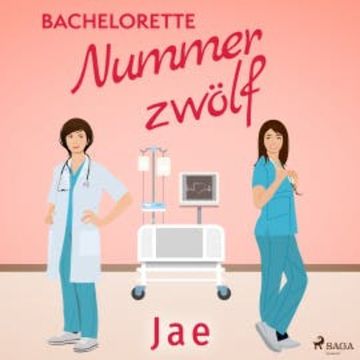 Bachelorette Nummer zwölf audiobook, Jae