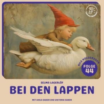 Bei den Lappen (Nils Holgersson, Folge 44) audiobook, Selma Lagerlöf