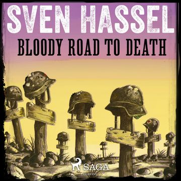 Bloody Road to Death audiobook, Sven Hassel
