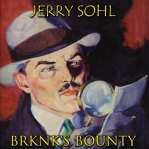 Brknk's Bounty, Jerry Sohl
