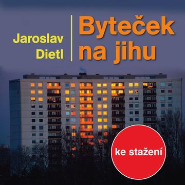 Jaroslav Dietl: Byteček na jihu audiobook, Jaroslav Dietl