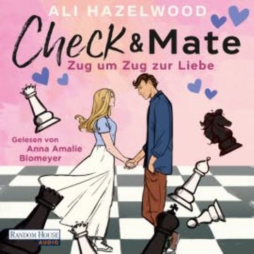 Check & Mate – Zug um Zug zur Liebe audiobook, Ali Hazelwood