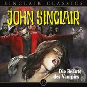 Die Bräute des Vampirs (John Sinclair Classics 15), Jason Dark