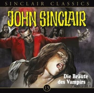 Die Bräute des Vampirs (John Sinclair Classics 15) audiobook, Jason Dark